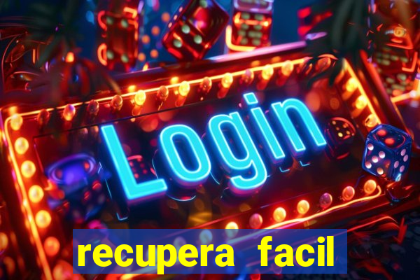 recupera facil reclame aqui